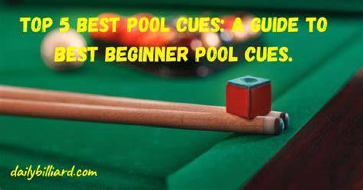 Best Beginner Cue Stick: A Comprehensive Guide for Pool Enthusiasts