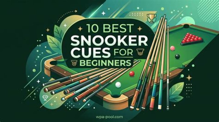 Best Snooker Cues for Beginners: A Comprehensive Guide