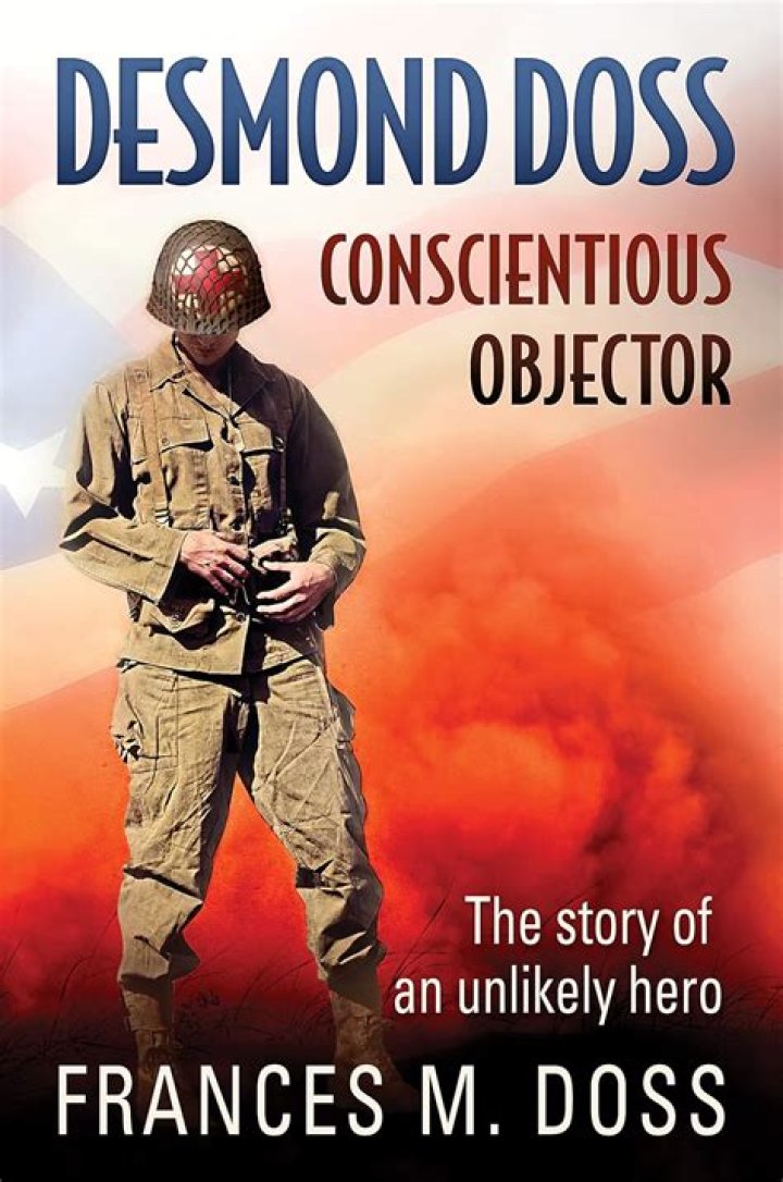 Desmond Doss: The Unyielding Spirit of a Conscientious Objector