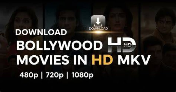 Download Bollywood Movies in HD MKV 480p, 720p, 1080p 2025: Your Ultimate Guide