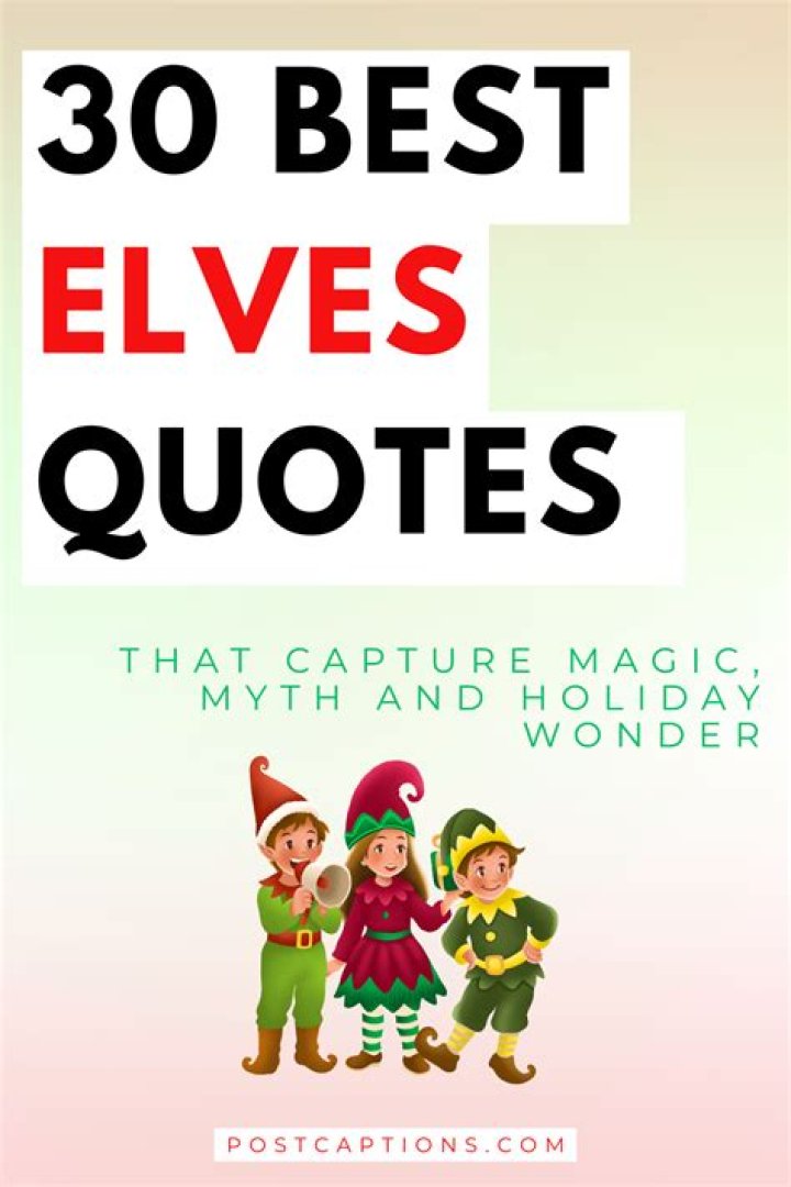 Elf Quotes Inspiring Wisdom and Magic from the World of Elves