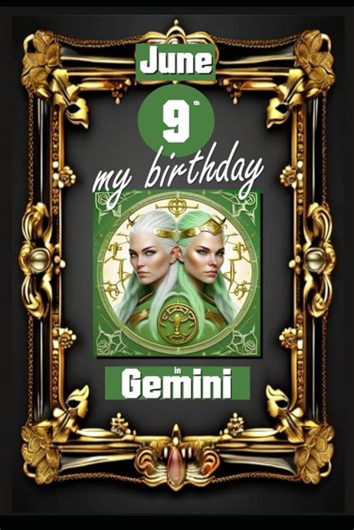 June 9th Zodiac: Discover the Unique Traits and Cosmic Secrets of Gemini