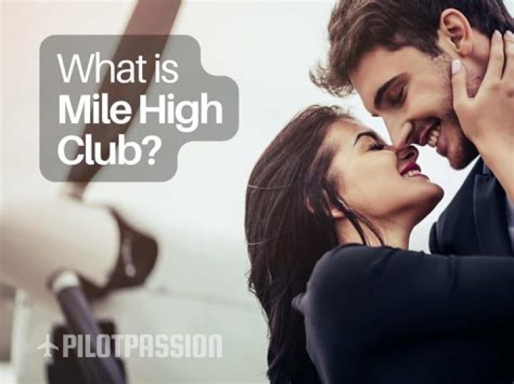 Mile High Club Meaning: Unveiling the Secrets and Significance