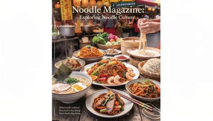 Noodle Magazine: The Ultimate Guide to Noodle Culture and Cuisine