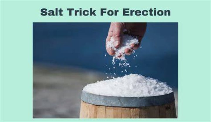 Salt Trick for Erections: The Surprising Truth Behind This Trend