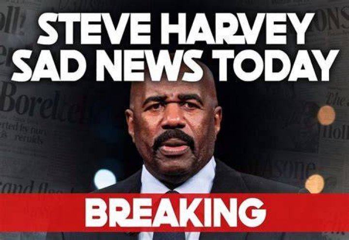 Steve Harvey Sad News Today: What You Need to Know