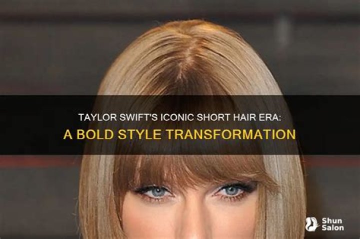 Taylor Swift Short Hair: A Bold Transformation That Defines Her Style