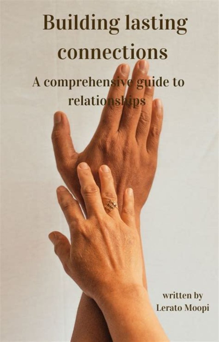 Unlocking the Secrets of Relationships: Your Ultimate Guide to Building Lasting Connections
