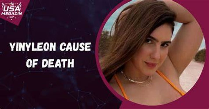 Unveiling the Truth Behind Yinyleon Death: What Really Happened?